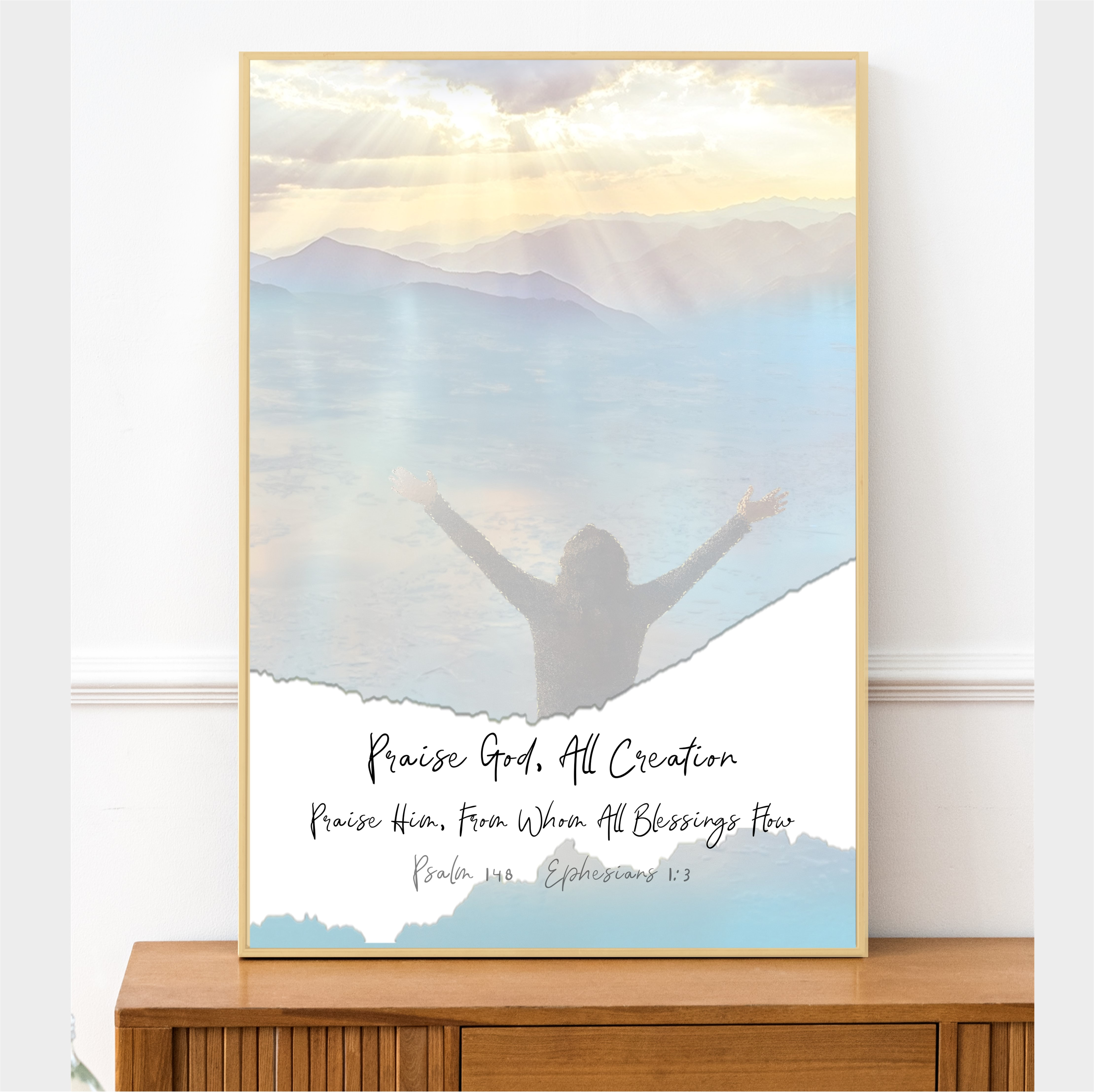 Psalm 148 Comes in 2 sizes Praise Him From Whom All Blessings Flow Ephesians 1:3 PRAISE GOD All CREATION 18x24 and 24x36 inches